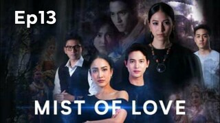 Mist of Love Ep13 Eng Sub