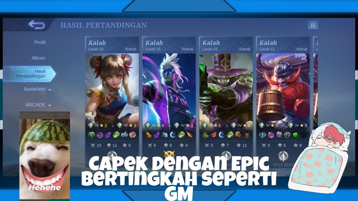 Melelahkan di Epic ini sungguh membuat saya frustasi Main epic serasa main sendiri #mobilelegends