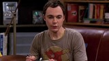 [The Big Bang Theory] Sheldon: It took you 4 years to finish high school? ? ? ? (Soul torture from X