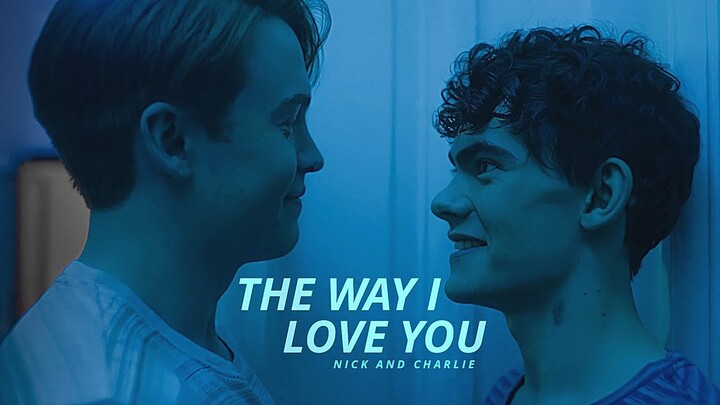 Nick And Charlie - The Way I Love You [ Heartstopper s2 ]