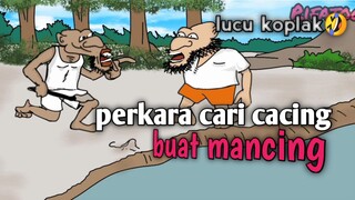 gejala awal cari cacing buat mancing(animasi lucu