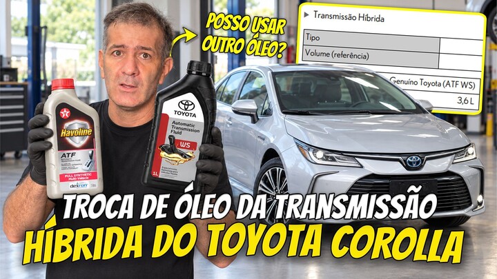 Troca de óleo da Transmissão do Corolla Híbrido? Toyota WS é o óleo certo?!