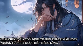 Nam Chính Vừa Có Ý Định Từ Hôn Thì Đã Bị Nương Tử Sắp Cưới Nghe Thấy Hết Tiếng Lòng Của Mình