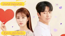 Bora! Deborah eps 5_sub.indo