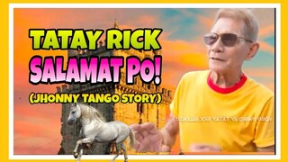 TATAY RICK:SALAMAT PO! (A JOHNNY TANGO STORY)