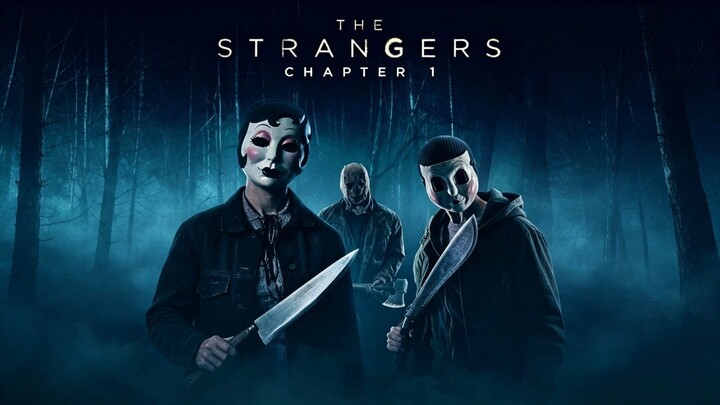 The Strangers: Chapter 1 (2024)