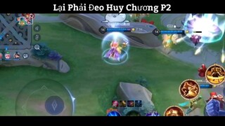 Lại Phải Đeo Huy Chương P2