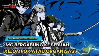 MIRIP DENGAN ANIME D GRAY MAN - 7 REKOMENDASI ANIME MC MASUK KE SEBUAH KELOMPOK ATAU ORGANISASI