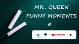 Mr Queen funny moments Part 3🤣