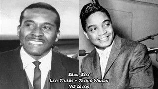 (AI) Levi Stubbs & Jackie Wilson - Ebony Eyes