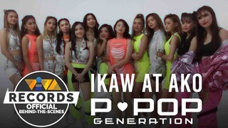 PPOP Generation - Ikaw at Ako (Behind the scenes)