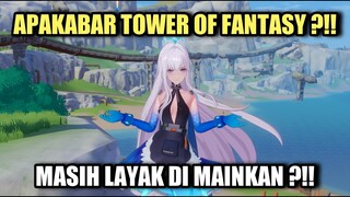 Apakabar Tower Of Fantasy ?!! Masih Layak Di Mainkan ?!! (MMORPG)