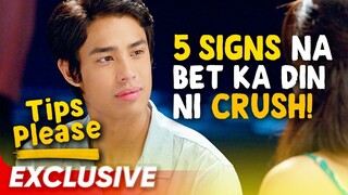 Tips Please: 5 Signs para malaman kung bet ka rin ng bet mo!