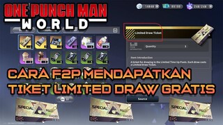 CARA F2P MENDAPATKAN TICKET LIMITED DRAW GRATIS | ONE PUNCH MAN WORLD