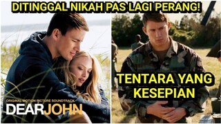 FILM INI TERLALU BIKIN BAPER - Alur Cerita Film "Dear John"