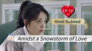 Amidst a Snowstorm of Love EP-16 Hindi Dubbed
