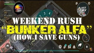 "BUNKER ALFA EVENT" | WEEKEND RUSH (HOW I SAVE MY GUNS) - LAST DAY ON EARTH: Survival