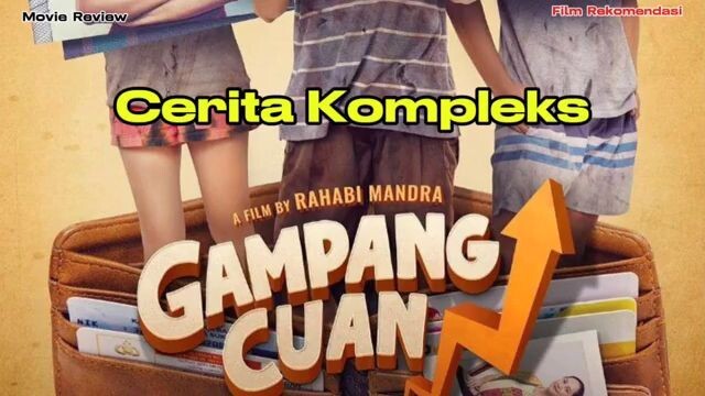 Cerita Kompleks film gampang cuan