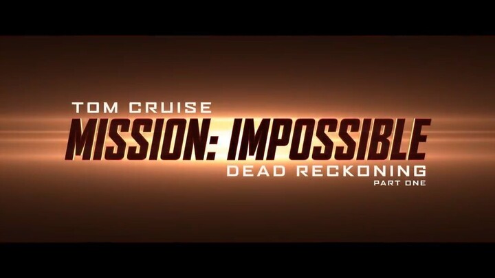 Mission- Impossible – Dead Reckoning Part One - Final Trailer (2023 Movie) - Tom