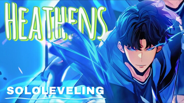 heathens [ AMV ] sololeveling