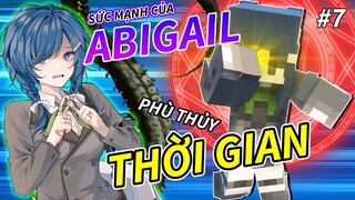 Minecraft VŨ TRỤ SIÊU NHIÊN #7 - ABIGAIL - PHÙ THỦY ĐIỀU KHIỂN THỜI GIAN 🌌 vs ⏰