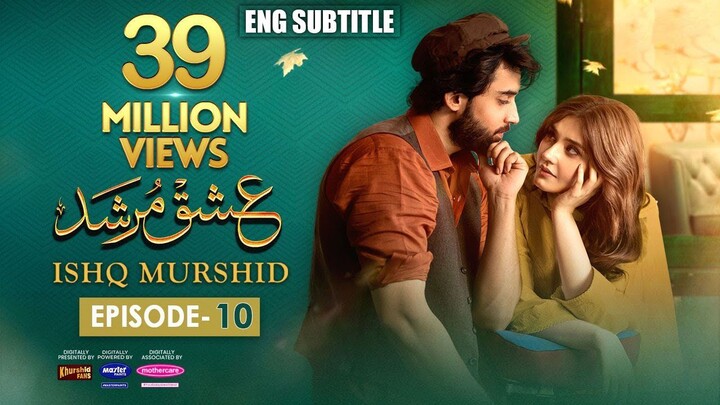 Ishq Murshid - Episode 10 [𝐂𝐂] - [ Bilal Abbas _ Durefishan ]