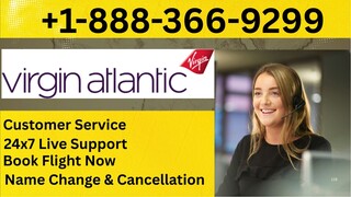Full-®List of  Virgin Atlantic AirlinesⓃCUSTOMER©SERVICE™(24/7 Talk to Person Support)