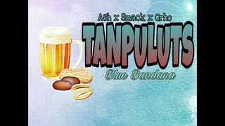 Tanpuluts - Blue Bandana (Lyric Video) (Ash,Smack,Grho)