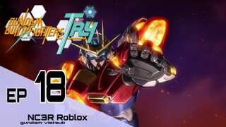 ĐẠI CHIẾN GUNDAM BUILD TRY - Tập 18 (Lồng Tiếng)【Toàn Senpaiアニメ】