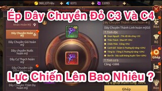 Mu Vượt Thời Đại - Dây Chuyền Đỏ C3 Và C4 Lên Được Bao Nhiêu Lực Chiến Đây Anh Em