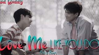 Pat x Pran - รักฉันเหมือนเธอทำ - BL บัดดี้บัดดี้ FMV โอมนาโนนอน