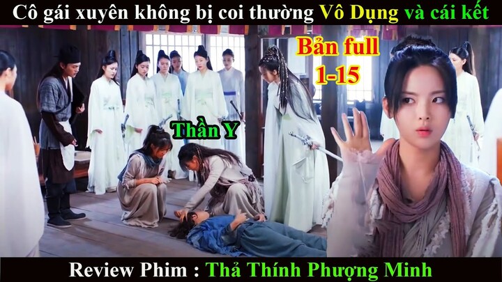 [Review Phim] Thả Thính Phượng Minh(full 1-15) Phần 1 Thần y Thái hậu | phim xuyên không