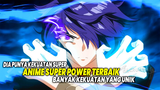 PUNYA KEKUATAN SUPER! Inilah 10 Anime Action Super Power Terbaik yang Wajib Ditonton!