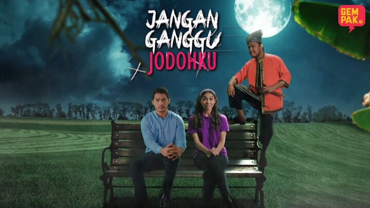 Jangan Ganggu Jodohku ~Ep15~
