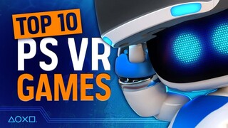 Top 10 Best PSVR Games