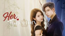 Lintasan Kehidupannya (Her Trajectory) Eps 03 - 04| 她的轨迹 / Li Mozhi, Dai Gaozheng