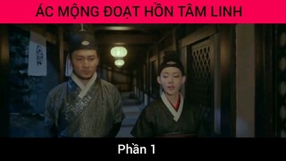 Ác Mộng Đoạt Hồn Tâm Linh #1