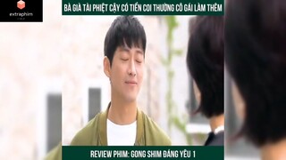 Tóm tắt phim: Gong Shim đáng yêu p4 #reviewphimhay