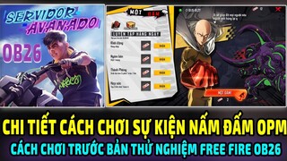 Hướng Dẫn Chi Tiết Cách Chơi Sự Kiện Một Đấm One Punch Man || Cách Vào Chơi Trước Free Fire OB26