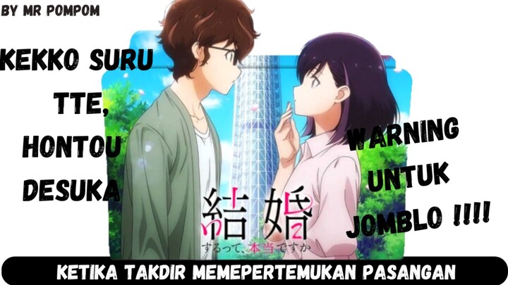 Bahas Anime Baru | Kekkon Suru tte, Hontou Desuka | PERINGATAN UNTUK JOMBLO