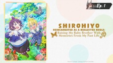 Reincarnated as a Neglected Noble: Raising My Baby Brother With Memories From My Past Life Ep. 1