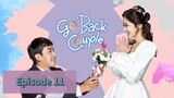 GO BACK COUPLE Episode 11 Tagalog Dubbed