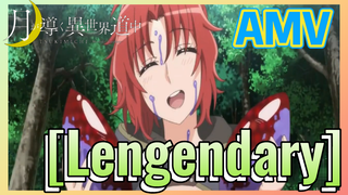 [Lengendary] AMV