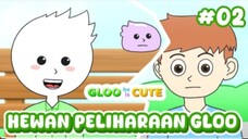 PELIHARAAN GLOO PART 2 - Animasi Lucu