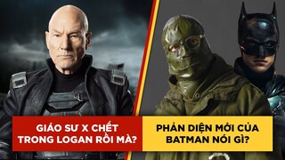 Phê Phim News: PATRICK STEWART phủ nhận tin đồn DOCTOR STRANGE 2 | PAUL DANO mất ngủ vì THE BATMAN