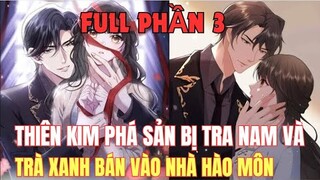 FULL PHẦN 3 - TỔNG TÀI HẮC ĐẠO CÙNG CÔ VỢ GIẢ NAI | Review Truyện Tranh Hay