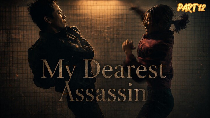 Review Movie - My Dearest Assassin Part 12