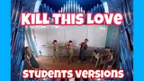 Students took over my vlog | Kill this love students cover