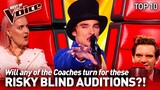 HIGH-RISK Blind Auditions on The Voice | Top 10