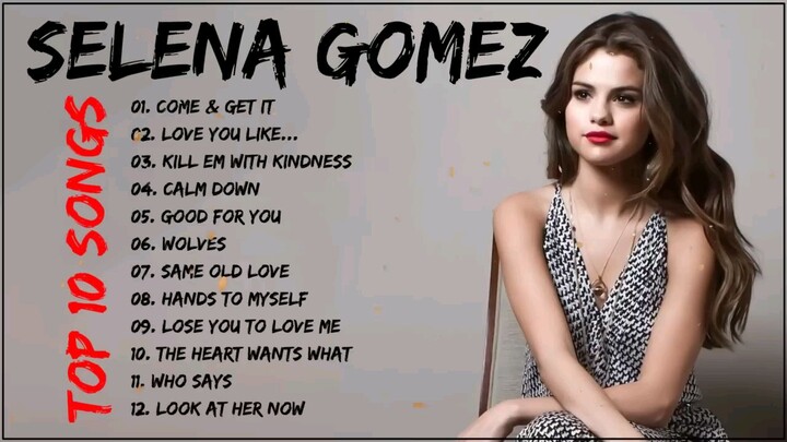 Selene Gomez top 10 songs